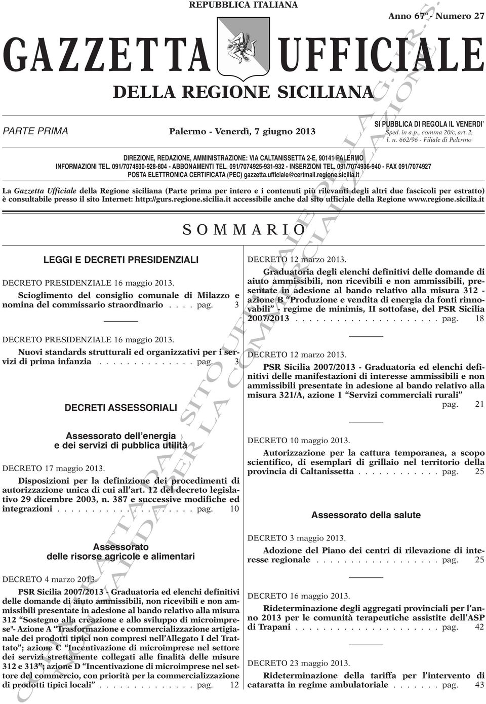 091/7074925-931-932 - INSERZIONI TEL. 091/7074936-940 - FAX 091/7074927 POSTA ELETTRONICA CERTIFICATA (PEC) gazzetta.ufficiale@certmail.regione.sicilia.