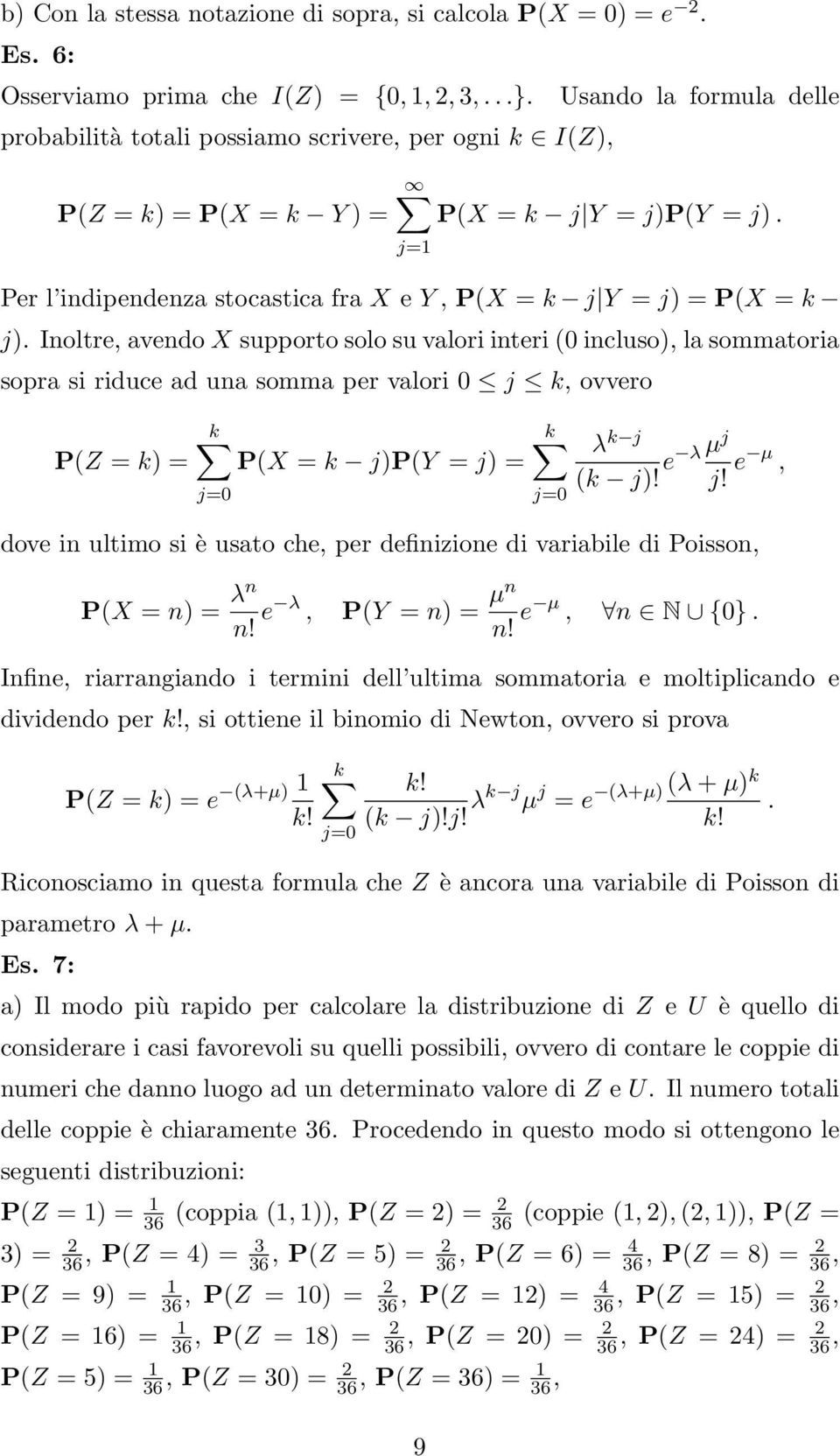 j=1 Per l indipendenza stocastica fra X e Y, P(X = k j Y = j) = P(X = k j).