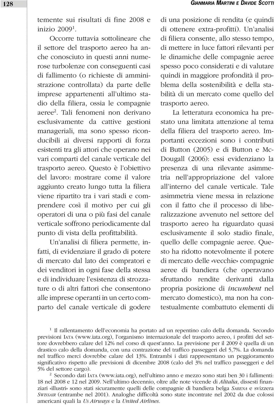 da parte delle imprese appartenenti all ultimo stadio della filiera, ossia le compagnie aeree 2.