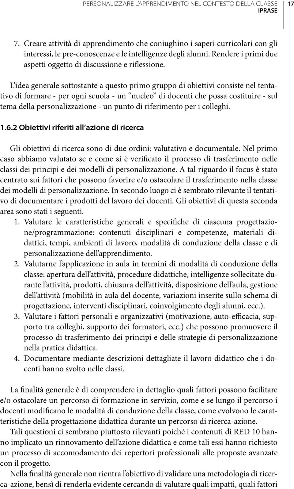 Rendere i primi due aspetti oggetto di discussione e riflessione.