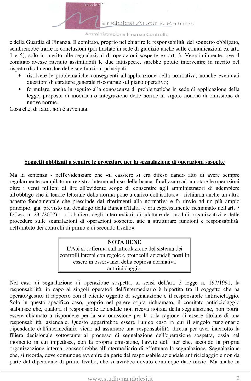 1 e 5), solo in merito alle segnalazioni di operazioni sospette ex art. 3.