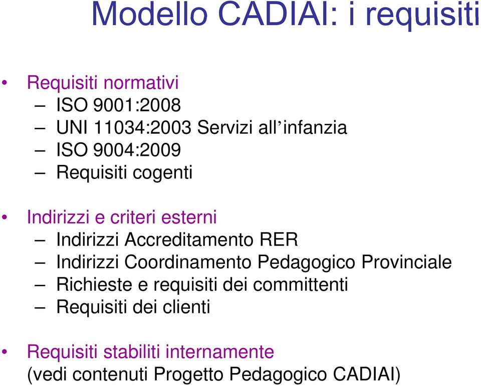 Accreditamento RER Indirizzi Coordinamento Pedagogico g Provinciale Richieste e requisiti