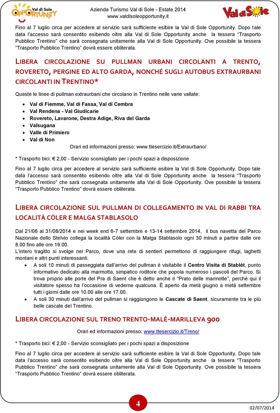 Ove possibile la tessera Trasporto Pubblico Trentino dovrà essere obliterata.