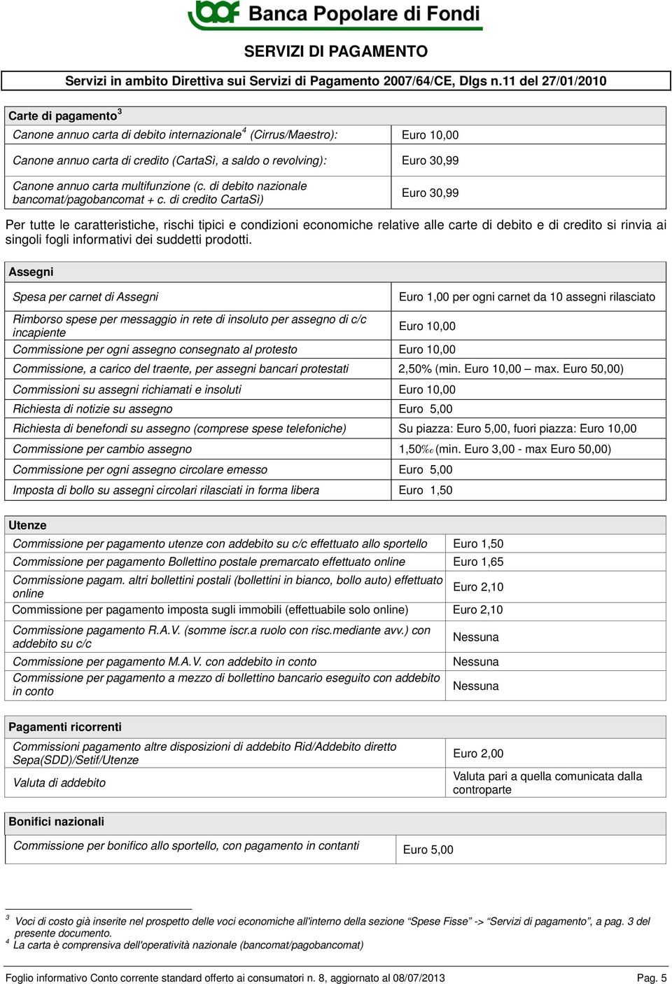 carta multifunzione (c. di debito nazionale bancomat/pagobancomat + c.