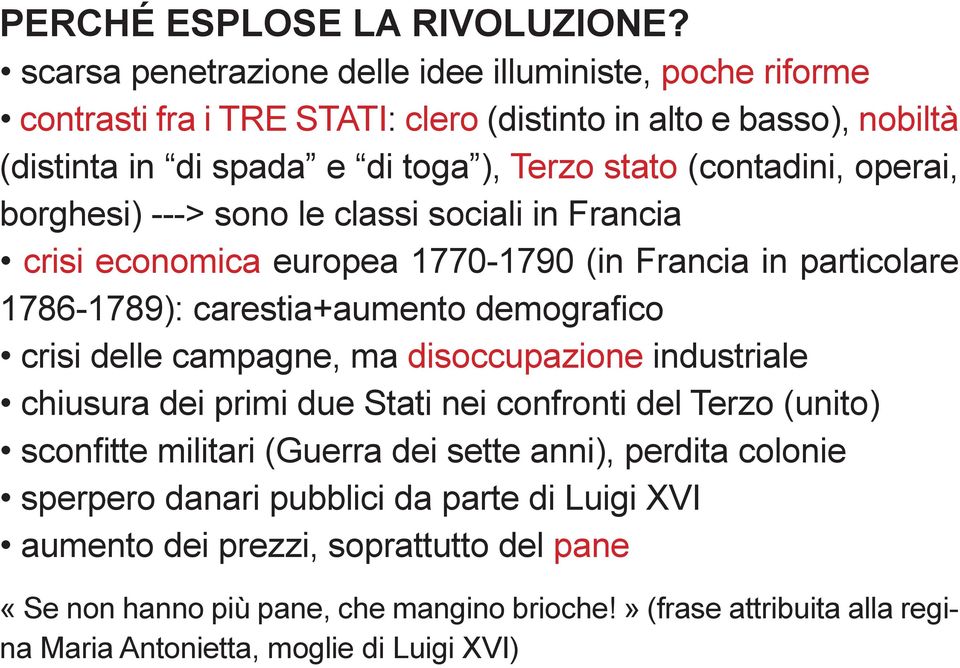 operai, borghesi) ---> sono le classi sociali in Francia crisi economica europea 1770-1790 (in Francia in particolare 1786-1789): carestia+aumento demografico crisi delle campagne, ma