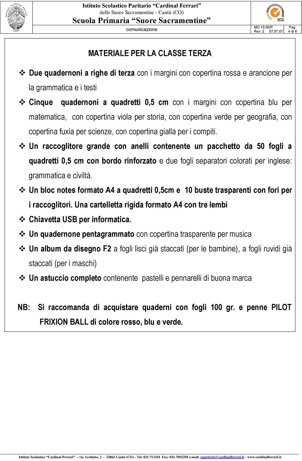 Un raccoglitore grande con anelli contenente un pacchetto da 50 fogli a quadretti 0,5 cm con bordo rinforzato e due fogli separatori colorati per inglese: grammatica e civiltà.