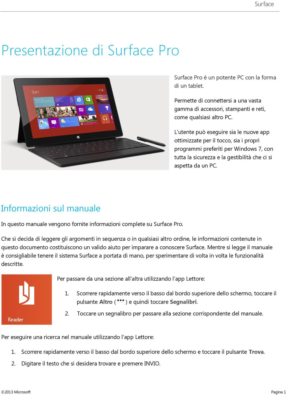 Informazioni sul manuale In questo manuale vengono fornite informazioni complete su Surface Pro.