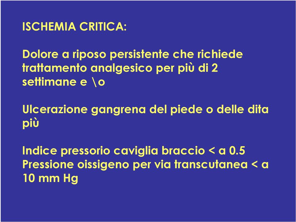 gangrena del piede o delle dita più Indice pressorio caviglia