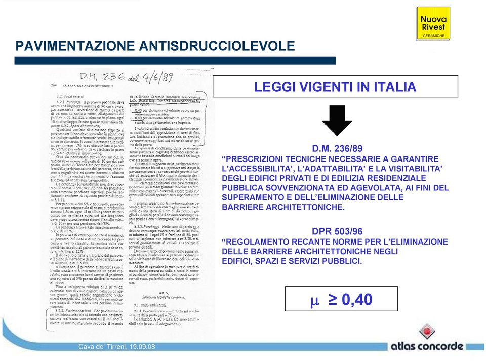 236/89 PRESCRIZIONI TECNICHE NECESSARIE A GARANTIRE L ACCESSIBILITA, L ADATTABILITA E LA VISITABILITA DEGLI EDIFICI