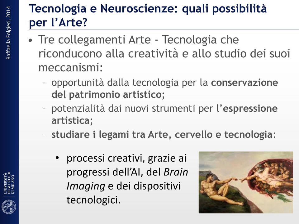 opportunità dalla tecnologia per la conservazione del patrimonio artistico; potenzialità dai nuovi strumenti