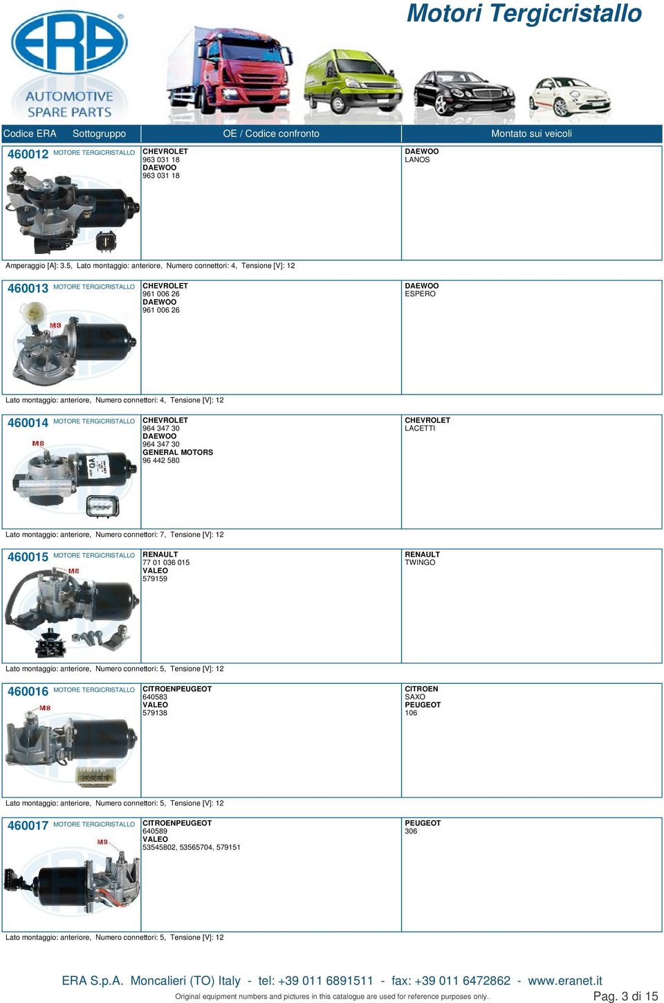 347 30 GENERAL MOTORS 96 442 580 CHEVROLET LACETTI Lato montaggio: anteriore, Numero connettori: 7,