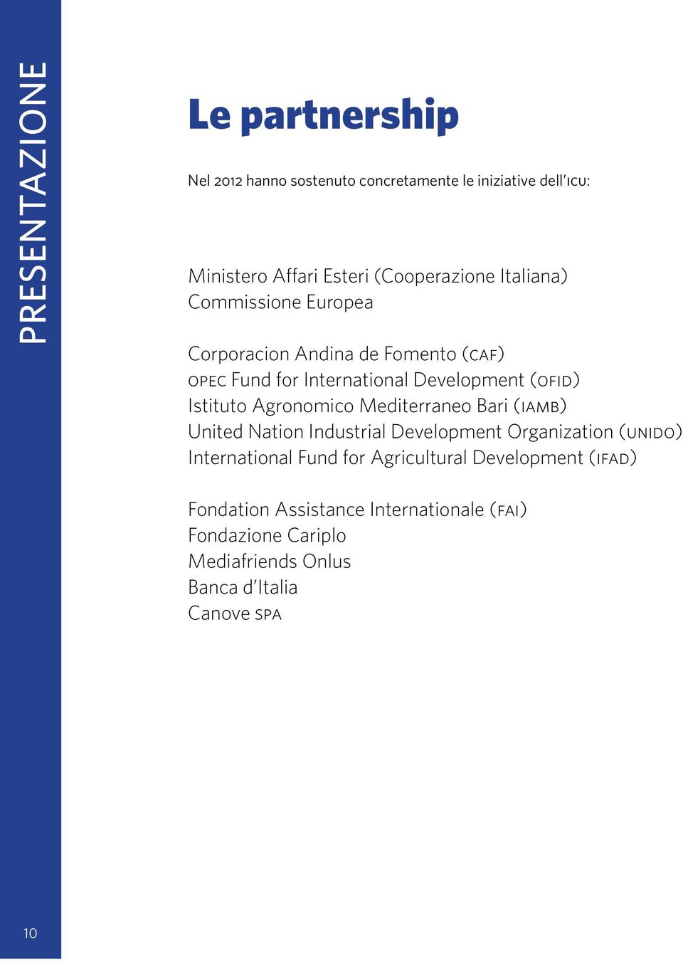 Istituto Agronomico Mediterraneo Bari (iamb) United Nation Industrial Development Organization (unido) International Fund for