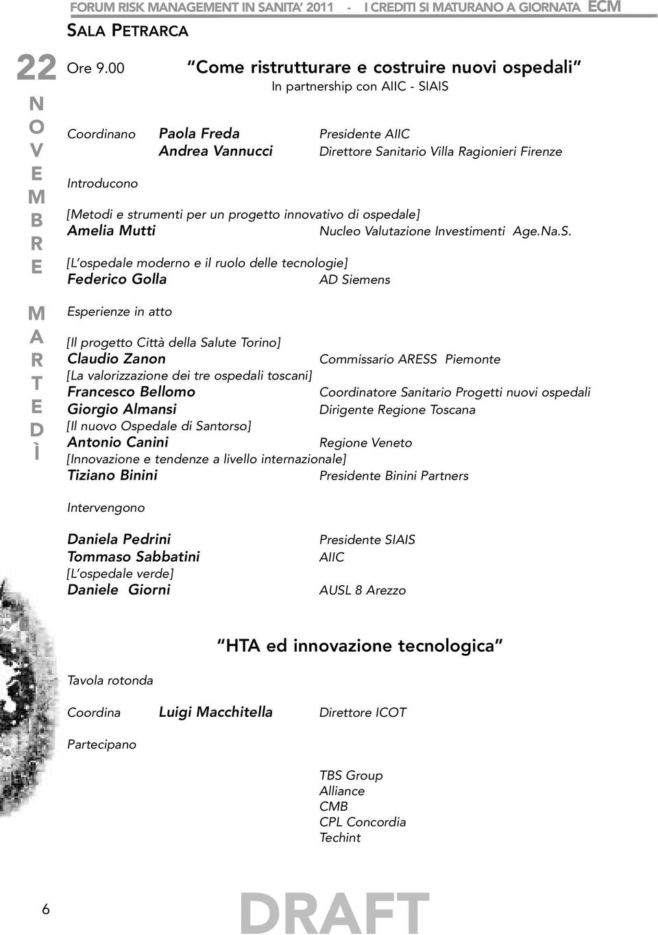 strumenti per un progetto innovativo di ospedale] Amelia utti ucleo alutazione Investimenti Age.a.S.