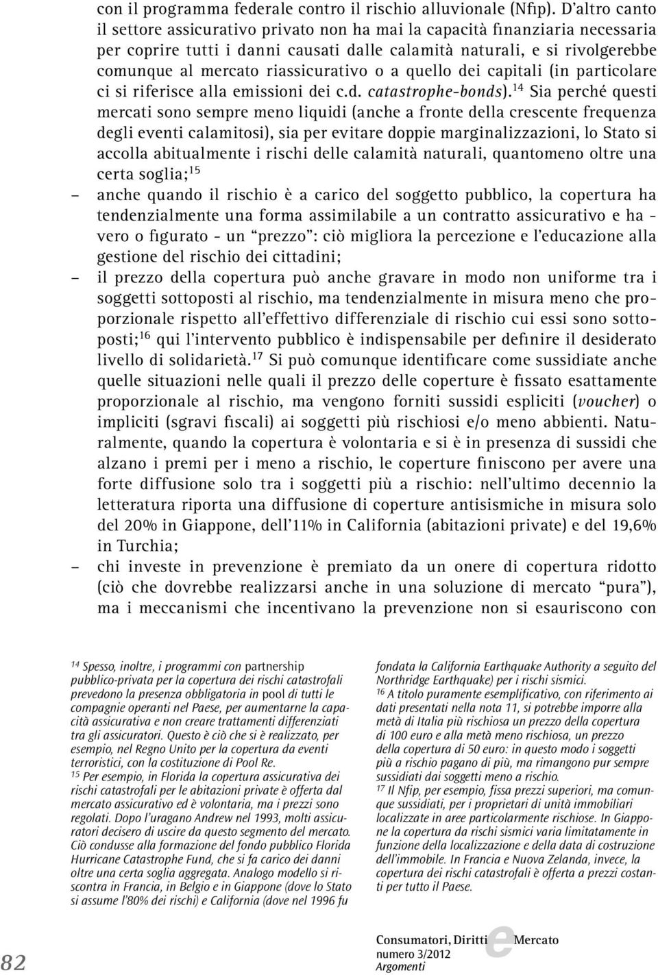 di capitali (in particolar ci si rifrisc alla missioni di c.d. catastroph-bonds).