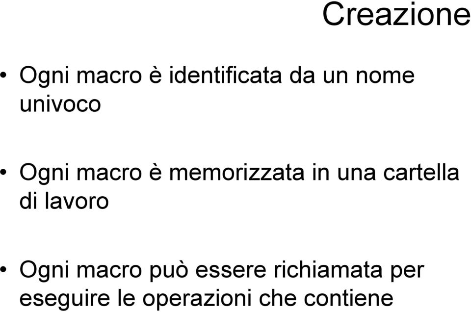 cartella di lavoro Ogni macro può essere