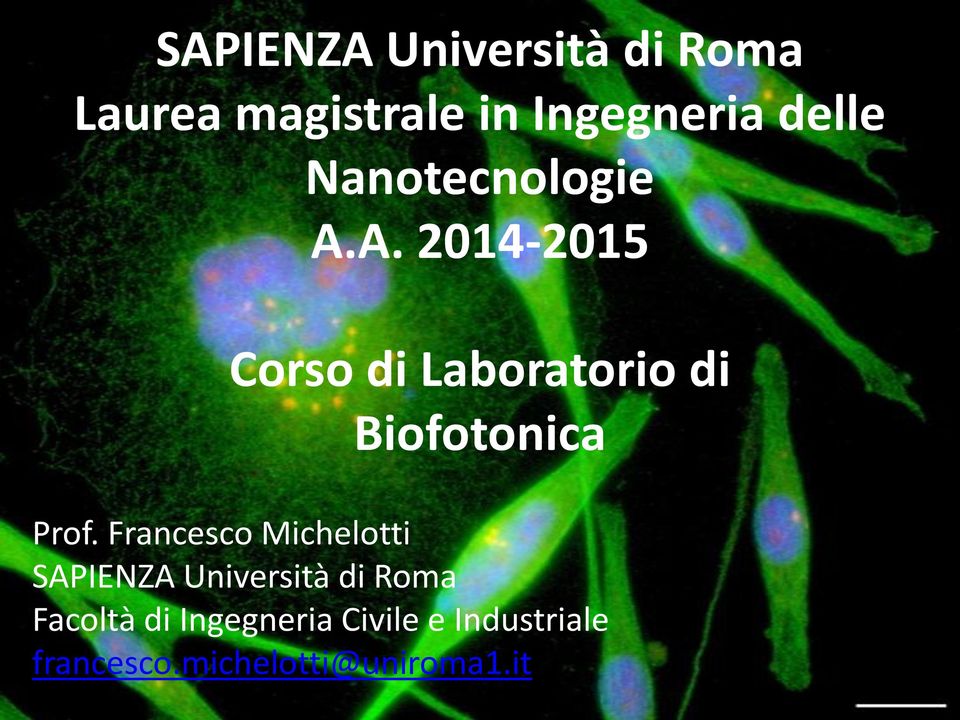 A. 2014-2015 Corso di Laboratorio di Biofotonica Prof.