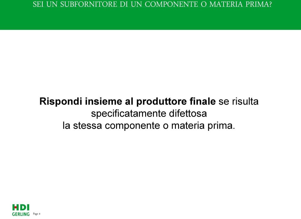 Rispondi insieme al produttore finale se