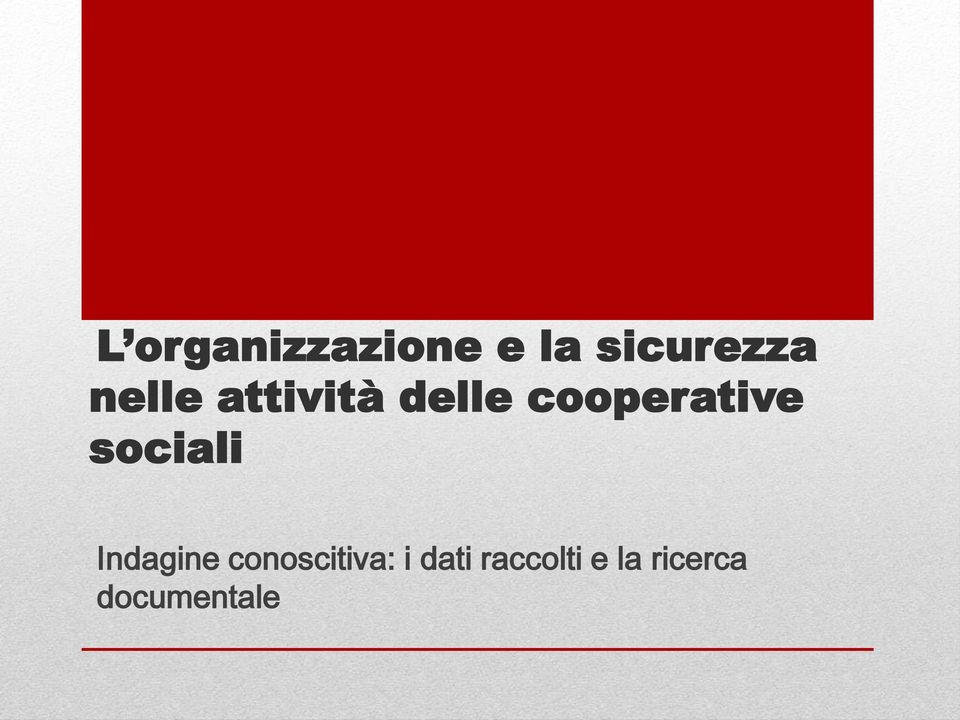 sociali Indagine conoscitiva: i