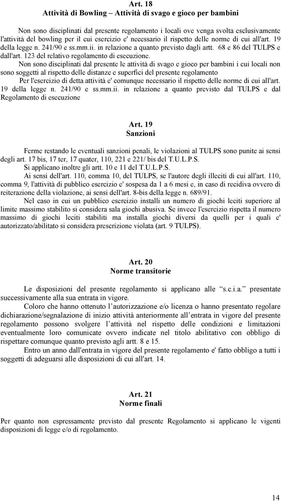 123 del relativo regolamento di esecuzione.