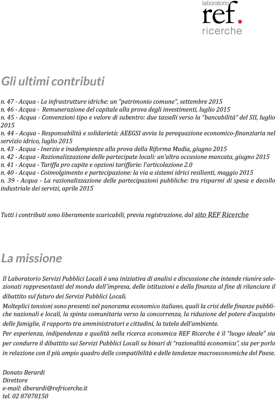 44 - Acqua - Responsabilità e solidarietà: AEEGSI avvia la perequazione economico-finanziaria nel servizio idrico, luglio 2015 n.