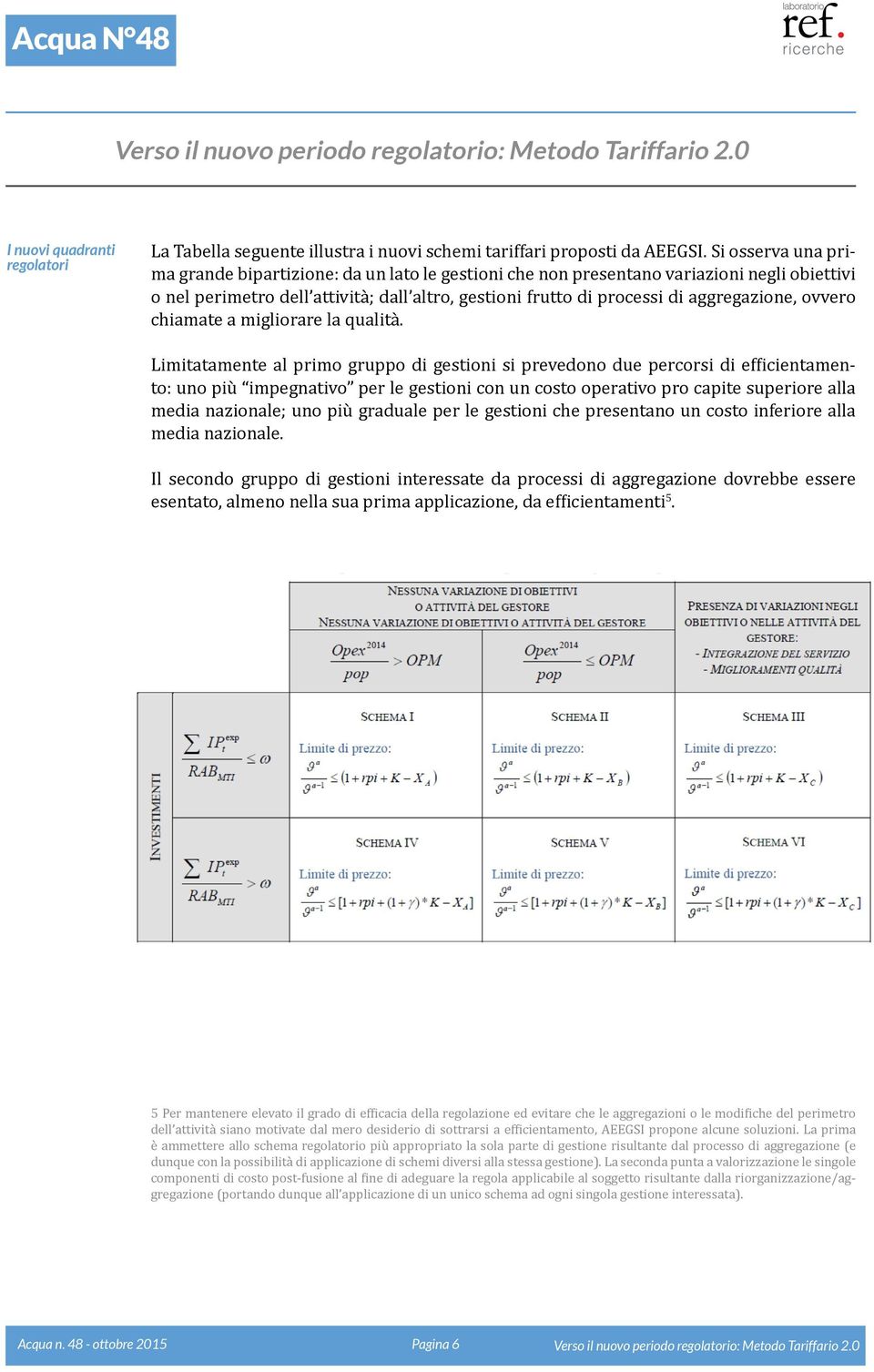 ovvero chiamate a migliorare la qualità.