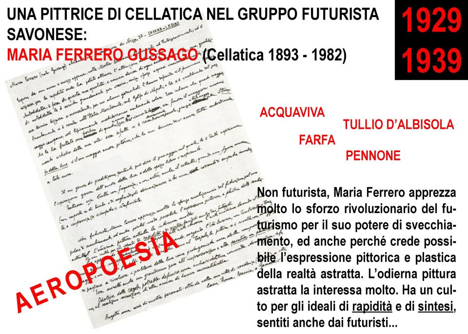 futurismo per il suo potere di svecchiamento, ed anche perché crede possibile l espressione pittorica e plastica della realtà