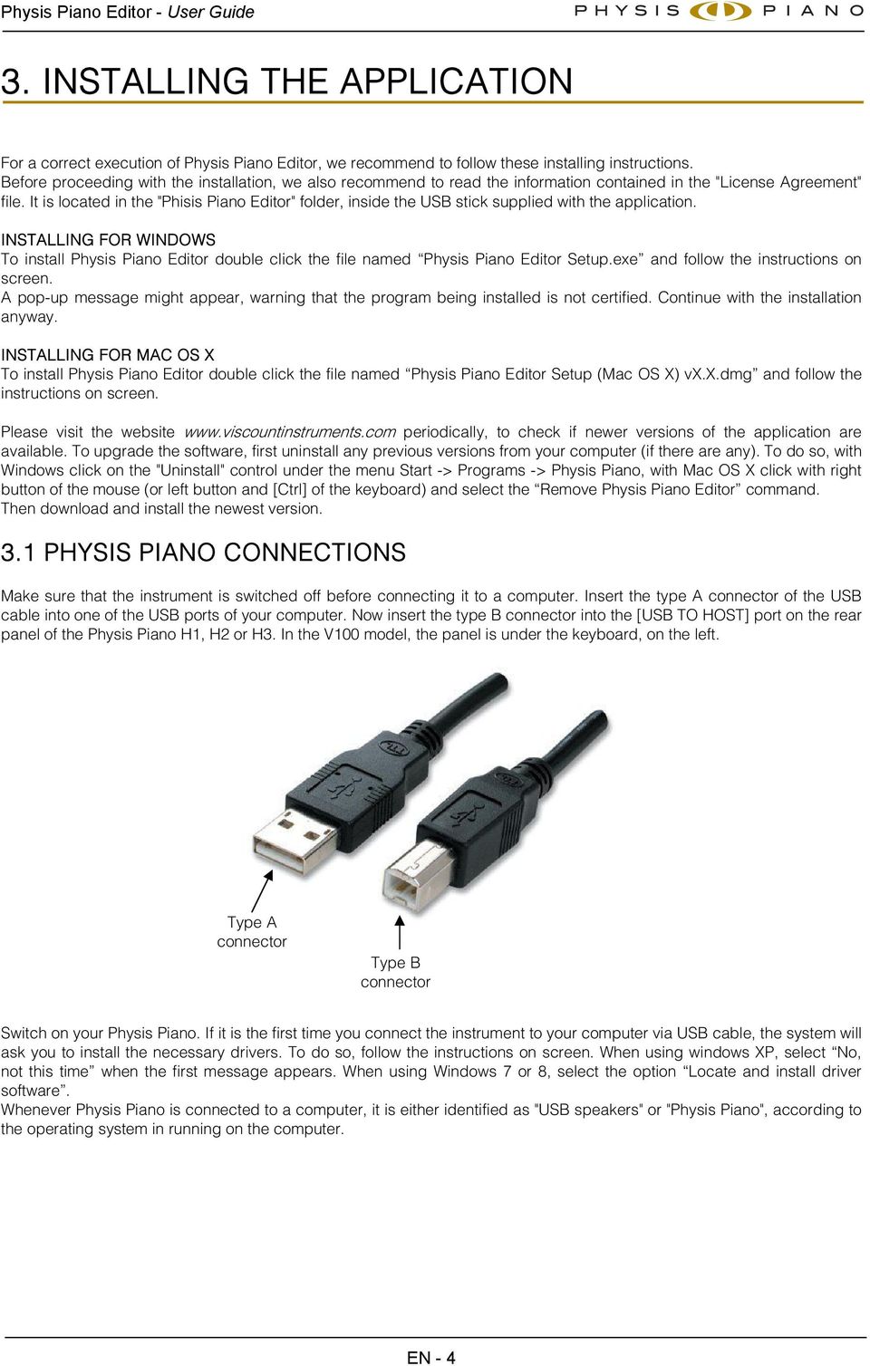 It is located in the "Phisis Piano Editor" folder, inside the USB stick supplied with the application.