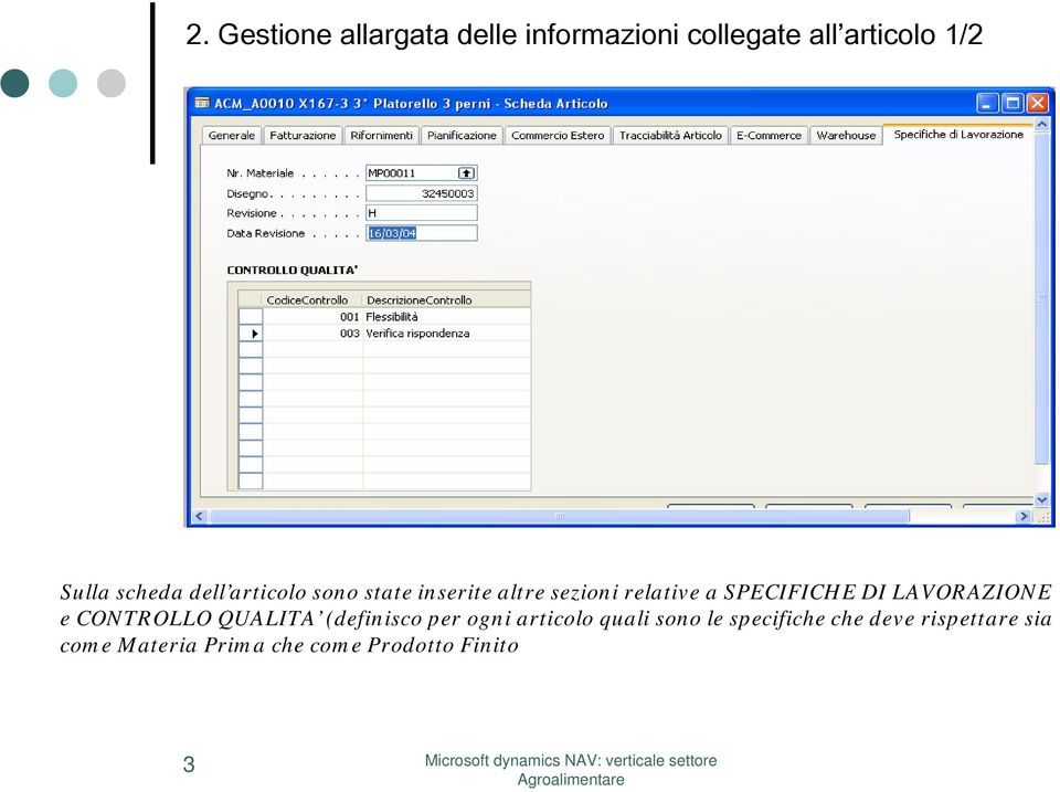 DI LAVORAZIONE e CONTROLLO QUALITA (definisco per ogni articolo quali sono le