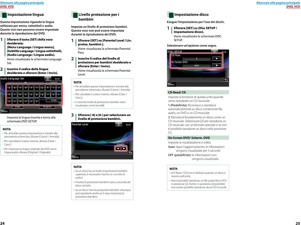 2 Inserire il codice della lingua desiderata e sfiorare [Enter / Invio]. Imposta la lingua inserita e torna alla schermata DVD SETUP.