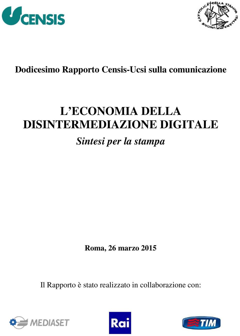 DISINTERMEDIAZIONE DIGITALE Sintesi per la