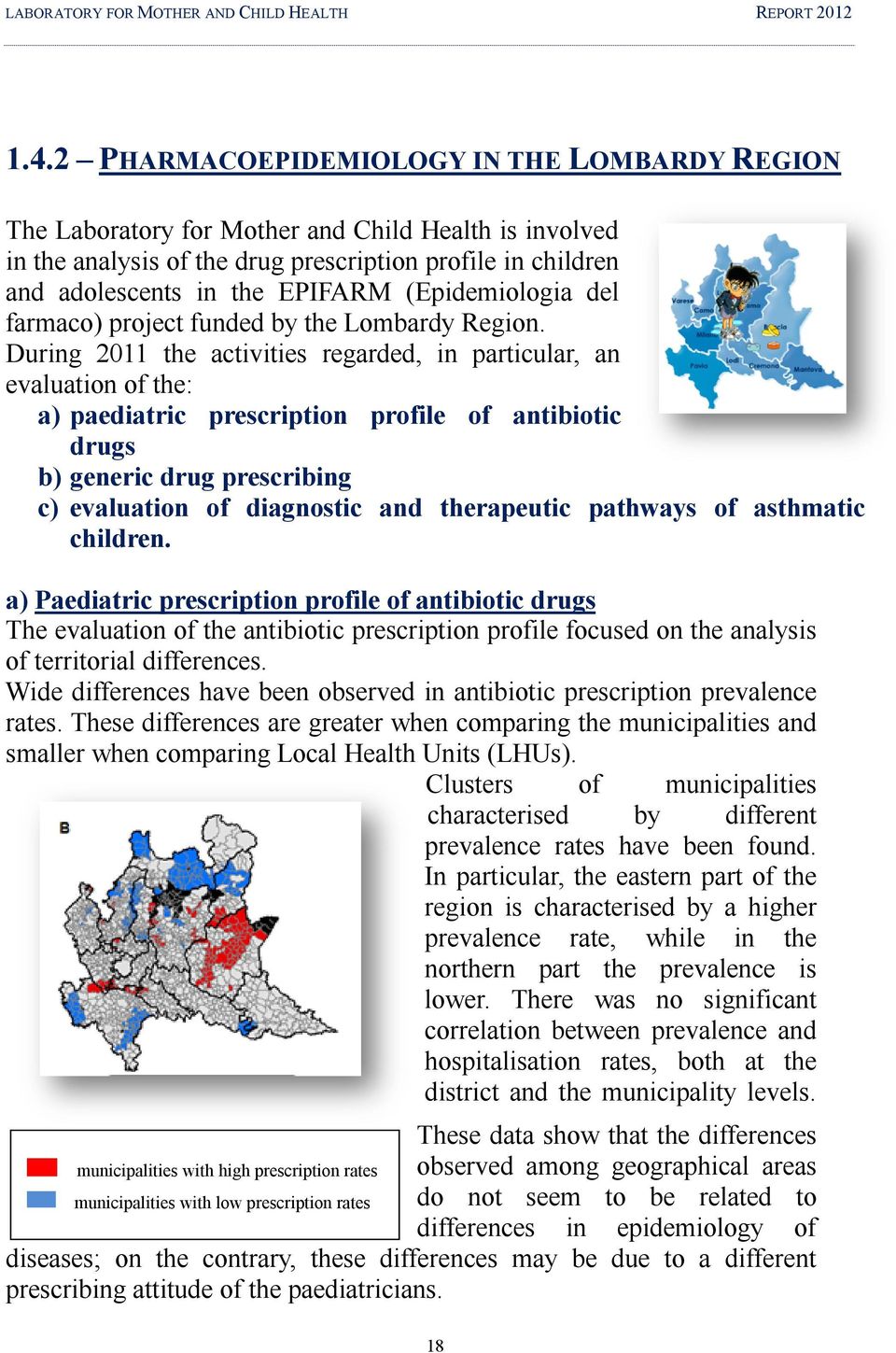 (Epidemiologia del farmaco) project funded by the Lombardy Region.