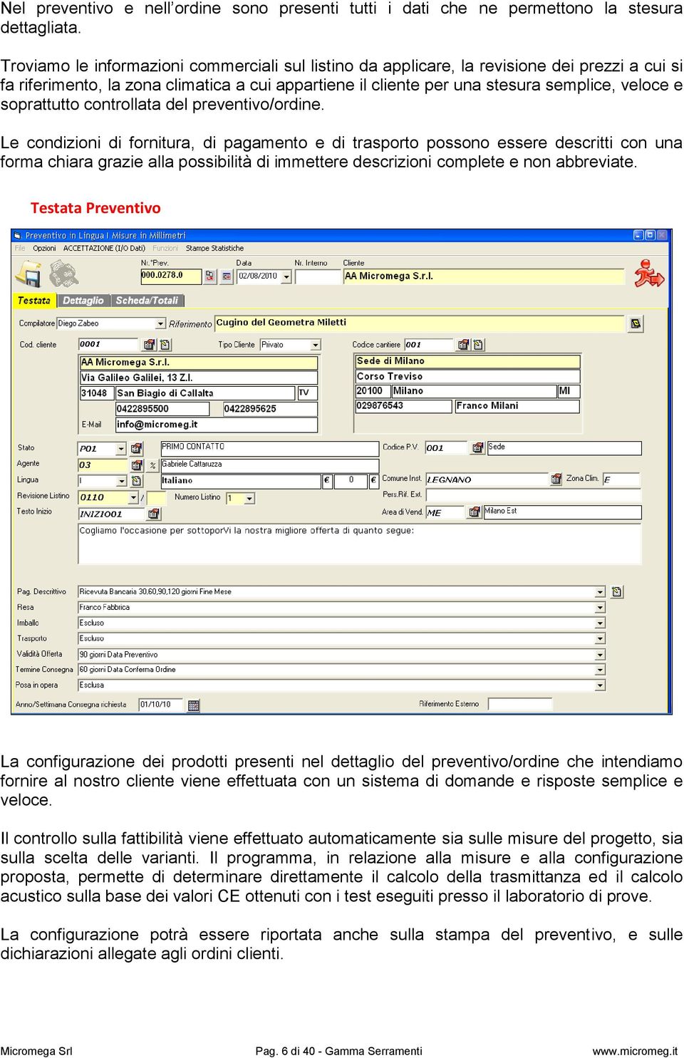 soprattutto controllata del preventivo/ordine.