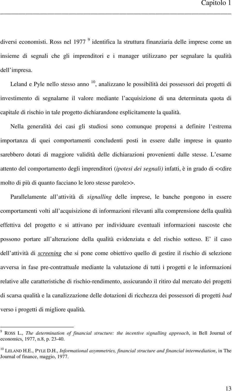 rischio in tale progetto dichiarandone esplicitamente la qualità.