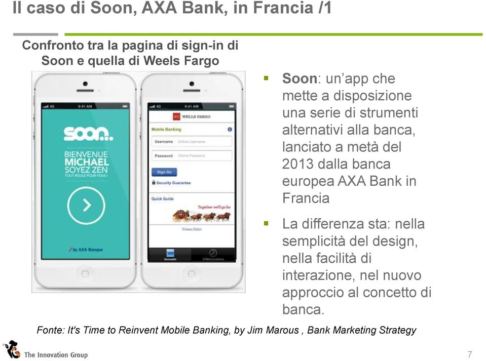 europea AXA Bank in Francia La differenza sta: nella semplicità del design, nella facilità di interazione, nel