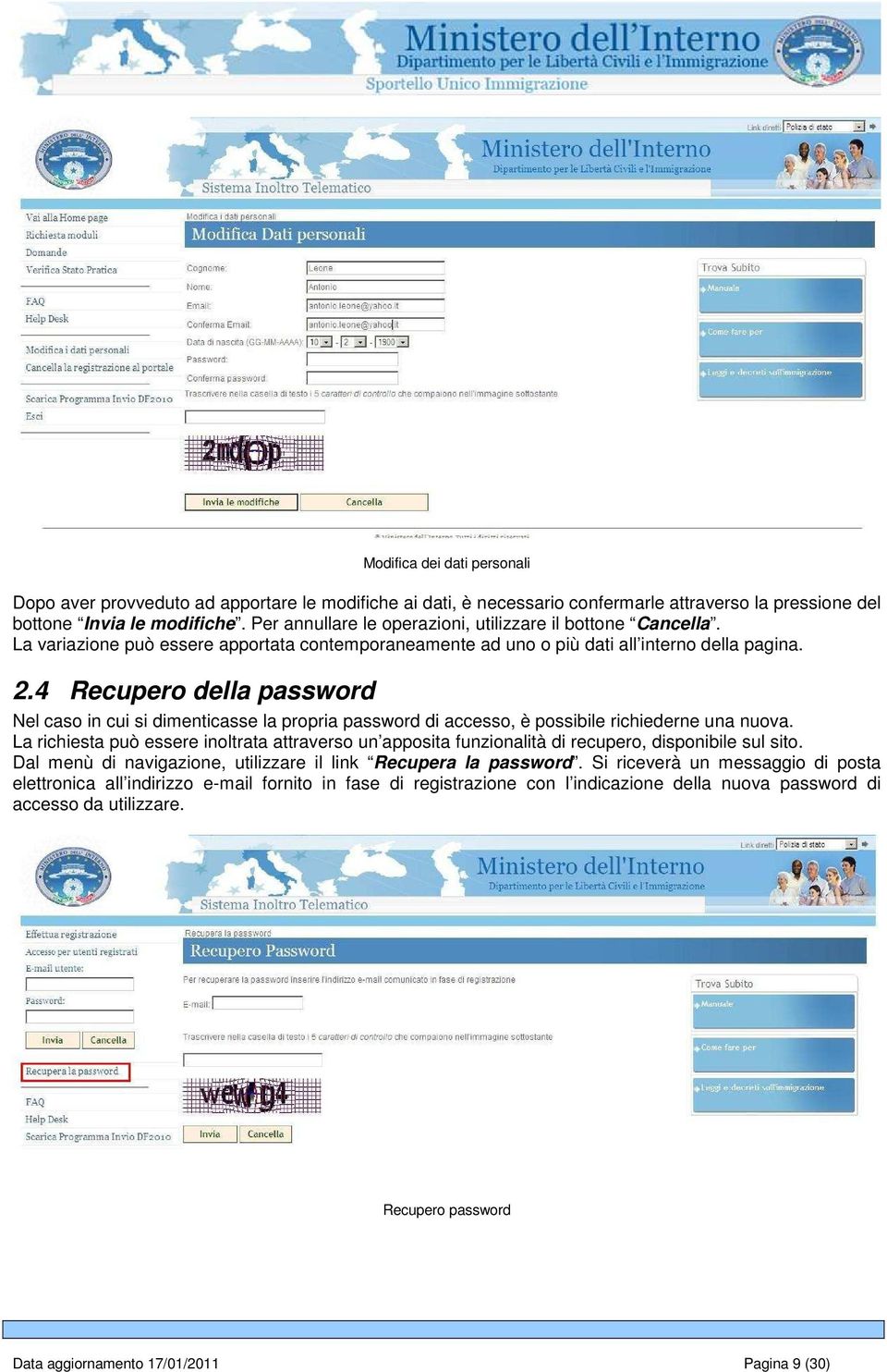 4 Recupero della password Nel caso in cui si dimenticasse la propria password di accesso, è possibile richiederne una nuova.