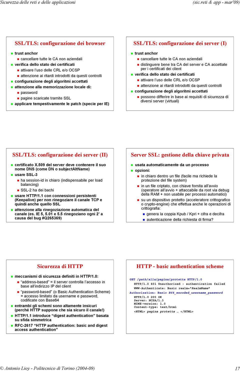 configurazione dei server (I) trust anchor cancellare tutte le CA non aziendali distinguere bene tra CA del server e CA accettate per i certificati dei client verifica dello stato dei certificati