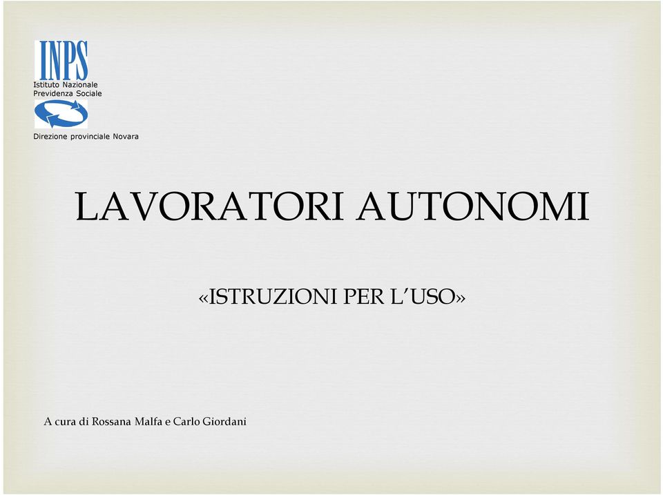 LAVORATORI AUTONOMI «ISTRUZIONI PER L