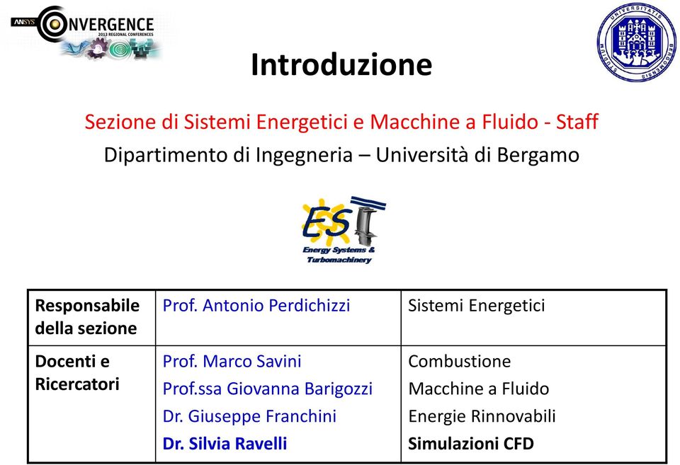 Antonio Perdichizzi Prof. Marco Savini Prof.ssa Giovanna Barigozzi Dr.