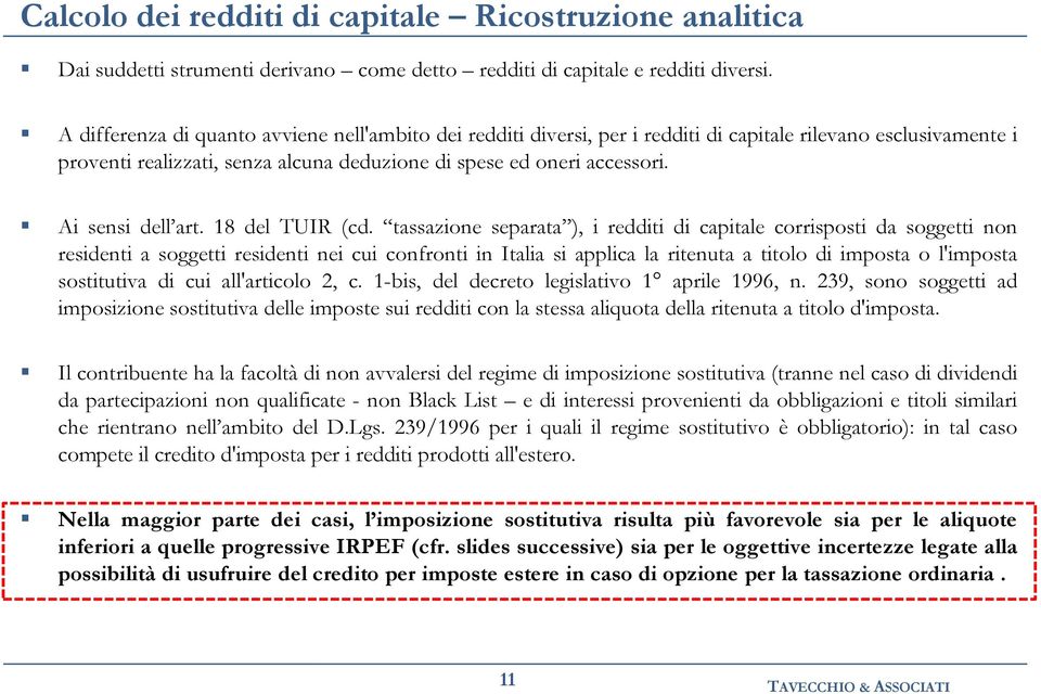Ai sensi dell art. 18 del TUIR (cd.