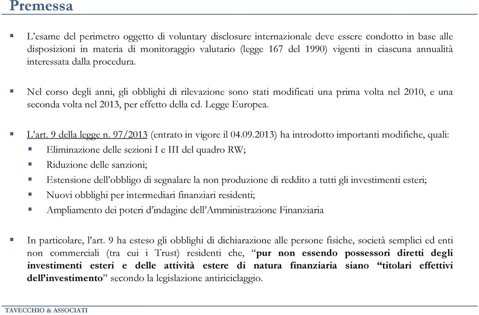 Legge Europea. L art. 9 della legge n. 97/2013 (entrato in vigore il 04.09.