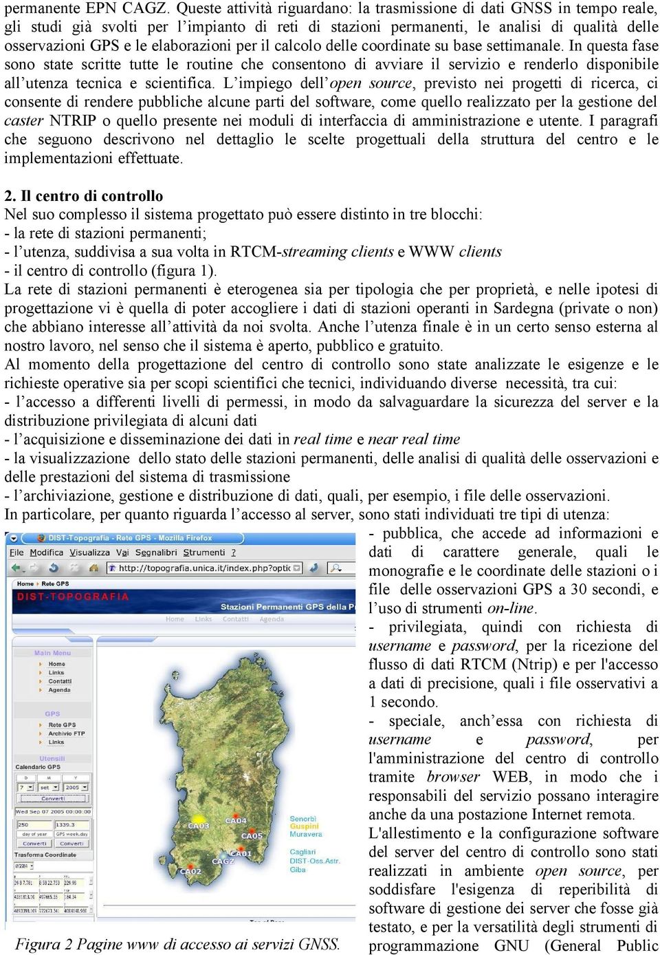 elaborazioni per il calcolo delle coordinate su base settimanale.