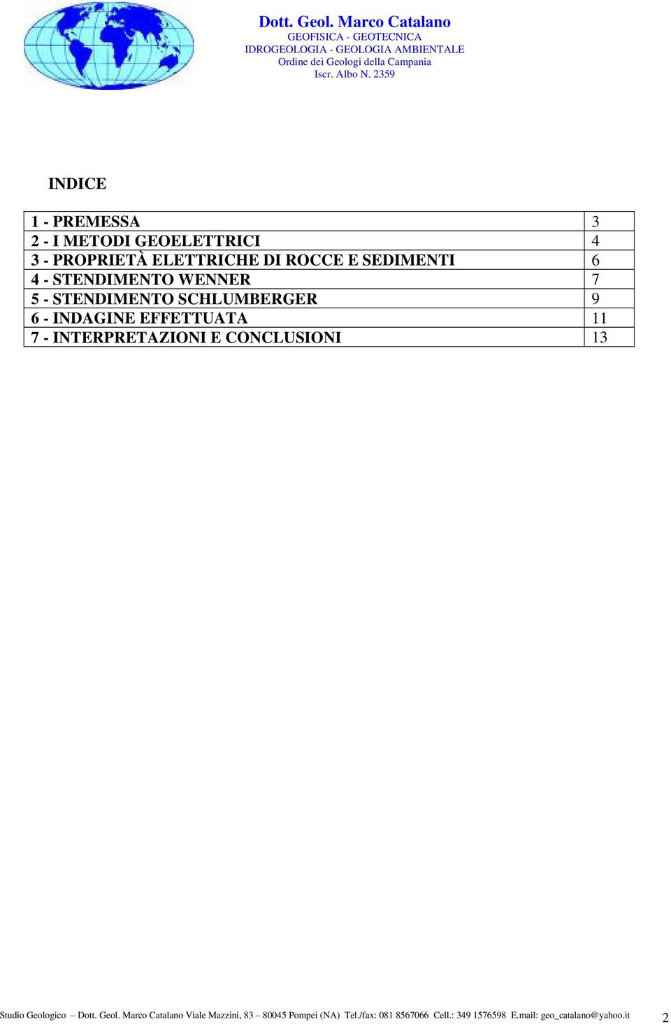 STENDIMENTO WENNER 7 5 - STENDIMENTO SCHLUMBERGER 9 6