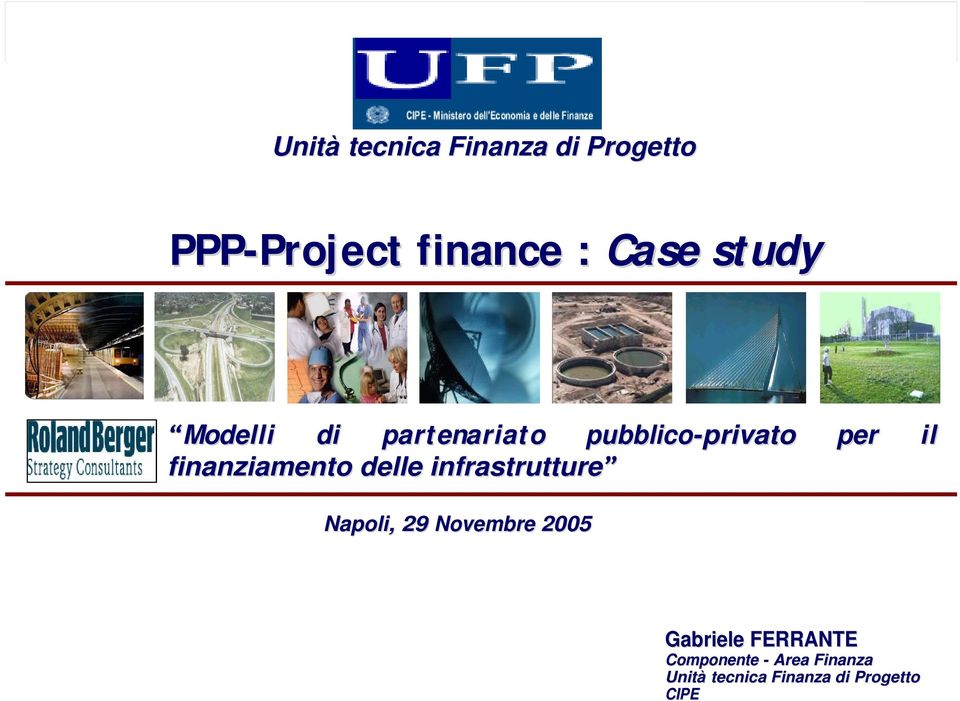 finanziamento delle infrastrutture Napoli,, 29 Novembre 2005 Gabriele