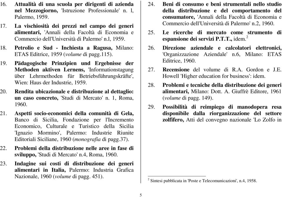 Petrolio e Sud - Inchiesta a Ragusa, Milano: ETAS Editrice, 195