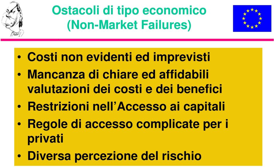 valutazioni dei costi e dei benefici Restrizioni nell Accesso ai