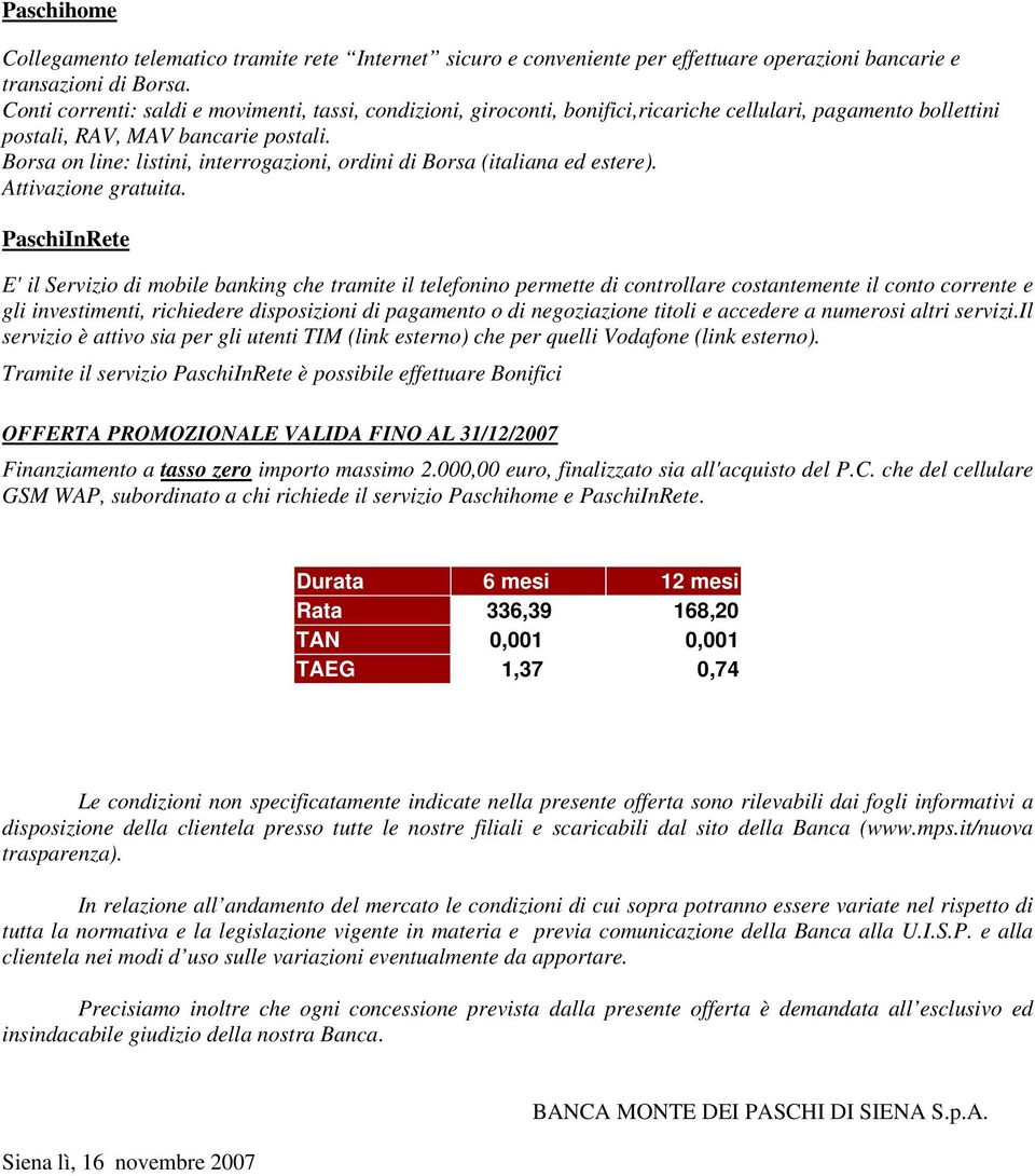 Borsa on line: listini, interrogazioni, ordini di Borsa (italiana ed estere). Attivazione gratuita.