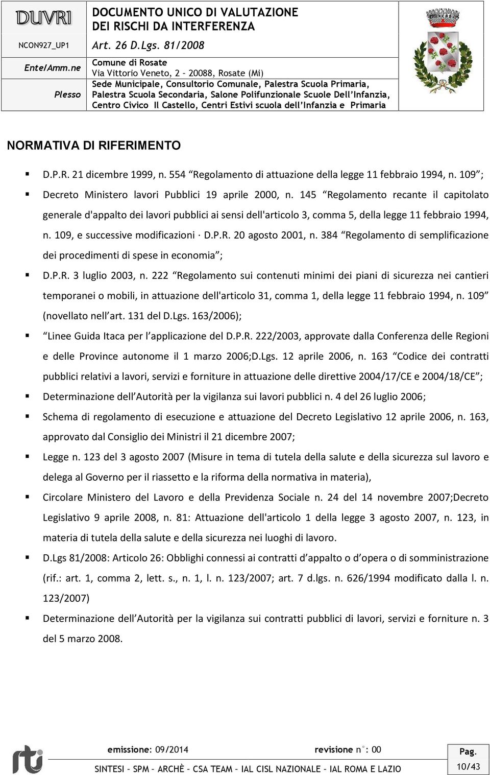 384 Regolamento di semplificazione dei procedimenti di spese in economia ; D.P.R. 3 luglio 2003, n.