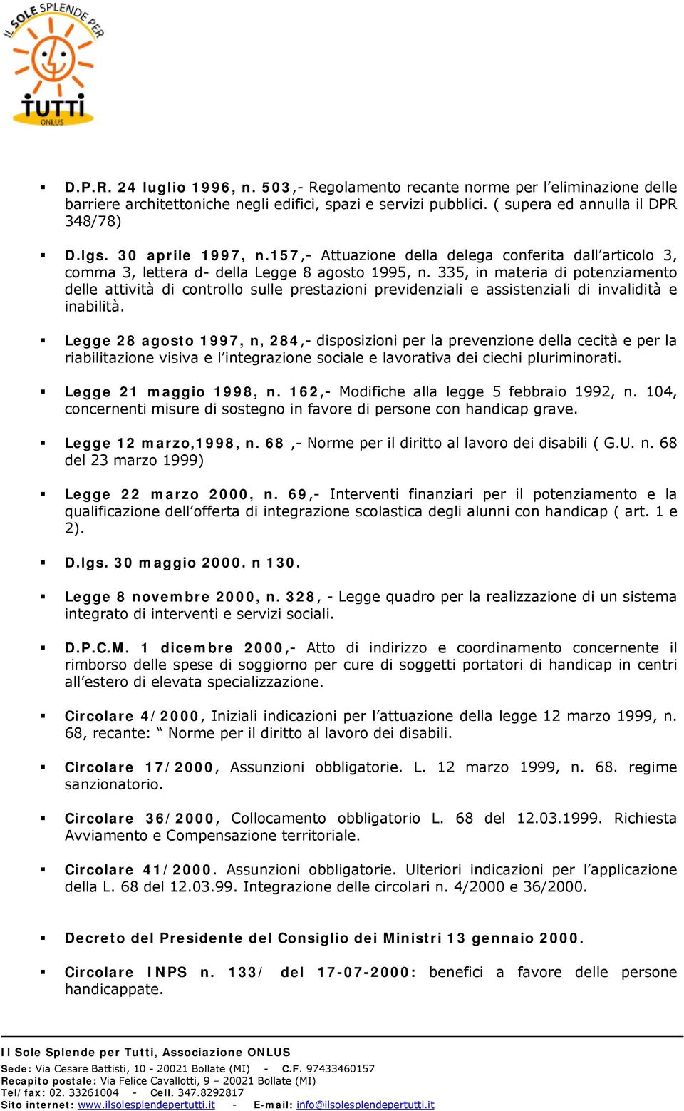 335, in materia di potenziamento delle attività di controllo sulle prestazioni previdenziali e assistenziali di invalidità e inabilità.