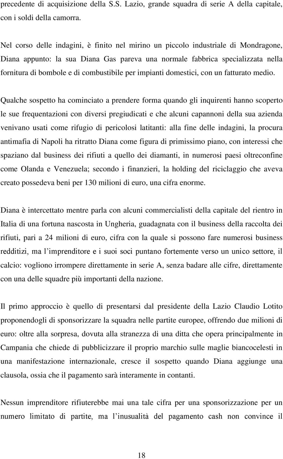 combustibile per impianti domestici, con un fatturato medio.