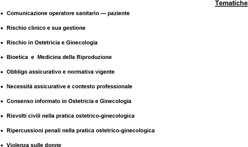 assicurative e contesto professionale Consenso informato in Ostetricia e Ginecologia Risvolti civili nella